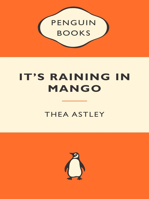 Title details for It's Raining in Mango by Thea Astley - Wait list